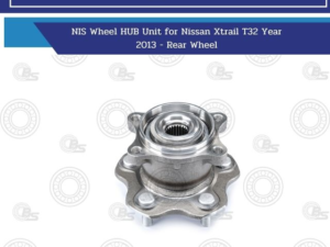 NIS Wheel HUB Unit for Nissan Xtrail T32 Year 2013 - Rear Wheel
