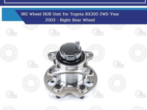 NIS Wheel HUB Unit for Toyota RX350 2WD Year 2003 - Right Rear Wheel
