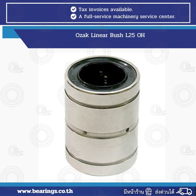 Ozak Linear Bush L25 OH | Bearings & Mechanical Power Transmission Thailand Cylindrical metal linear bearing (Ozak Linear Bush L25 OH) on a white background.